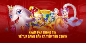 Bắn cá tiểu tiên 33Win