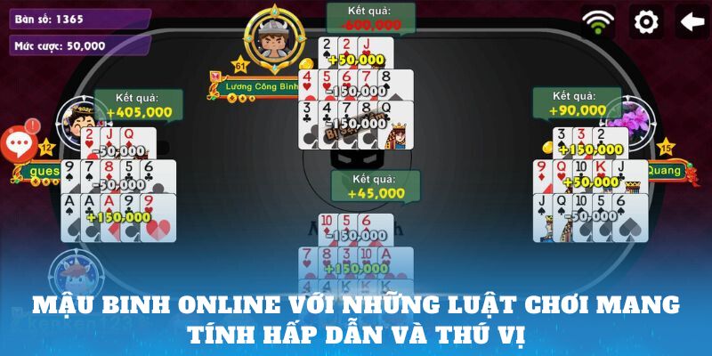 Mậu Binh online với những luật chơi mang tính hấp dẫn và thú vị