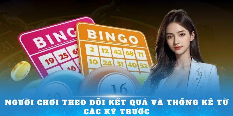 Người chơi theo dõi kết quả và thống kê từ các kỳ trước