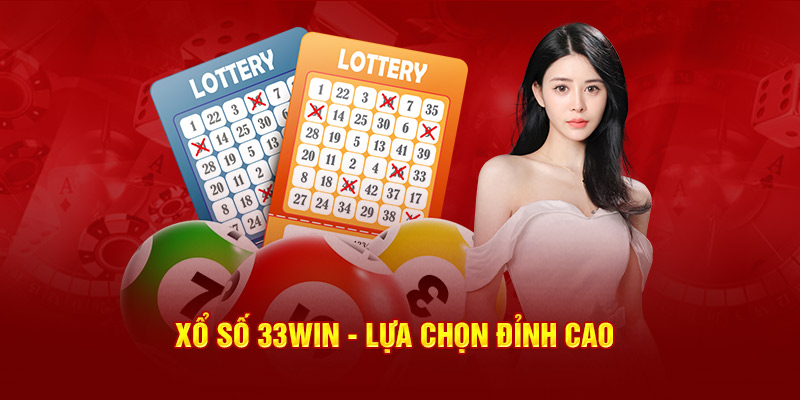 Xổ số 33Win - Lựa chọn đỉnh cao